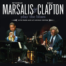 Günün Albümü: "Play The Blues: Live From Jazz At Lincoln Center", 2011, Wynton Marsalis & Eric Clapton