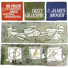 Günün Parçası: Man From Monterey (Gil Fuller & The Monterey Jazz Festival Orchestra feat. Dizzy Gillespie and James Moody albümünden)