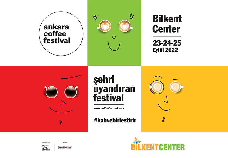 Ankara Coffee Festival yeniden Bilkent Center’da