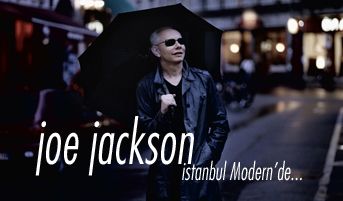 Müziğin türler arası seyyahı Joe Jackson, 70&#146;lerin sonlarında başlayan yolculuğunu festival çerçevesinde İstanbul Modern&#146;de sürdürüyor...