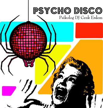 Cenk Erdem&#146;den "Psycho Disco"partileri başlıyor.