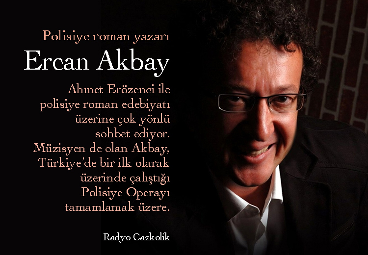 116 / Konu: Edebiyat Söyleşileri - 4, [Konuk: Ercan Akbay]