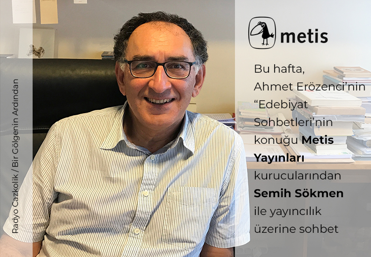 122 / Konu: Edebiyat Söyleşileri - 10, [Konuk: Semih Sökmen]