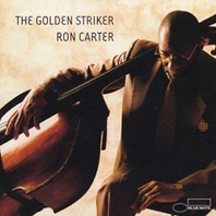 Günün Albümü: "Golden Striker", Ron Carter, 2003