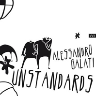 Günün Parçası: "Cubicq", Alessandro Galati`nin "Unstandards" albümünden, 2008 (Dr. çağatay Acar seçimi)
