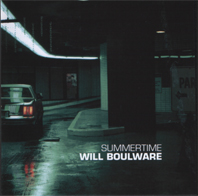 Günün parçası: "Slow Down", Will Boulware`in 2007 tarihli "Summertime" albümünden.