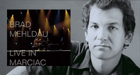 Brad Mehldau; "Live in Marciac"... Piyanistler arasından bir genç usta... Sevin Okyay`dan bir albüm yazısı... Yaşayan en etkileyici caz piyanistlerinden Brad Mehldau`nun son albümü Sevin Okyay`ın kaleminde.