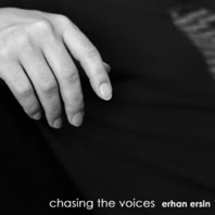 Günün Parçası: "Avignon `86" Erhan Ersin`in yeni çıkan "Chasing The Voices" isimli albümünden.