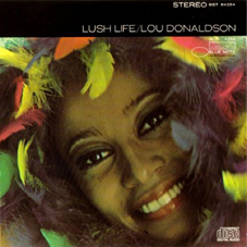 Günün Parçası: "Stardust", Lou Donaldson`ın 1967 tarihli albümü "Lush Life"tan alınan parçadır.