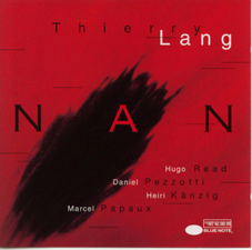 Günün Albümü: "Nan", Thiery Lang, 1999 (Dr. Çağatay Acar`dan Pazartesi seçimleri)