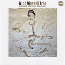 Günün Albümü: Live in Morocco, 2011 (Nico Morelli Trio)