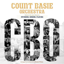 Günün Albümü: Swinging, Singing, Playing (Count Basie Orchestra`nın 2009 albümü)