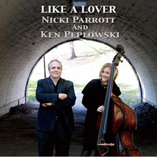Günün Albümü: Like A Lover, 2011 (Nicki Parrott ve Ken Peplowski`nin yeni albümü)