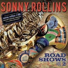 Günün Albümü: The Road Show, 2 (Sonny Rollins, 2011)
