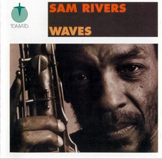 Günün Müzisyeni: Sam Rivers (1923 - 2011)