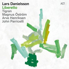 Günün Albümü: Liberetto (Lars Danielsson`un yeni çıkan albümü)