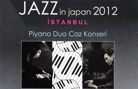 "Jazz in Japan, 2012 İstanbul" kapsamında caz piyanistleri Nobumasa Tanaka ve Masaki Hayashi duo konseri.