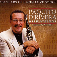 Günün Parçası: La Morocha (Klarnetçi Paquito D`Rivera`nın 2009 albümü "100 Years Of Latin Love Songs"dan)