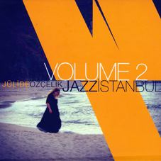 Jülide Özçelik Jazz İstanbul Volume 2