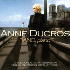 Günün Albümü: Piano, Piano (Anne Ducros`nun 2006 tarihli albümü)