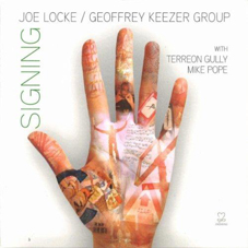Günün Albümü: Signing (Joe Locke ve Geoffrey Keezer`ın yeni albümü)