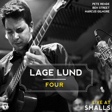Günün Albümü: Lage Lund "Four: Live At Smalls" (Lage Lund`un yeni albümü)