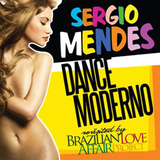 Günün Parçası: "Love For Sale" (Sergio Mendes`in 50 yıl sonra yeniden yayınladığı albümü "Dance Moderno")