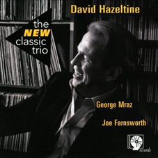 Günün Albümü: "The New Classic Trio" (David Hazeltine`in yeni albümü)