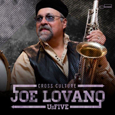 Günün Müzisyeni: Joe Lovano (Cross Culture isimli yeni albümüyle)