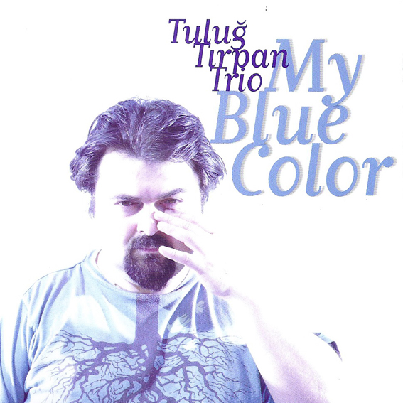 Tuluğ Tırpan Trio My Blue Color