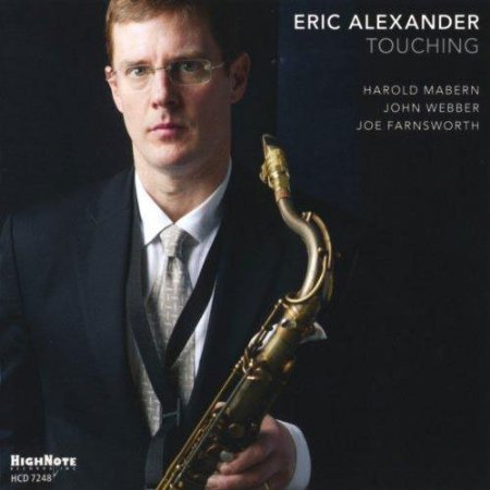 Günün Müzisyeni: Eric Alexander (Touching isimli yeni albümüyle)