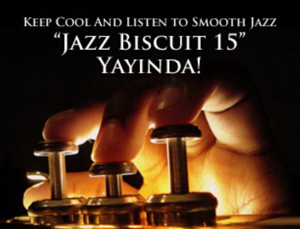 Mahmut Kılıçlıoğlu ile Jazz Biscuit 015, Konuk: Gökhan Erciş
