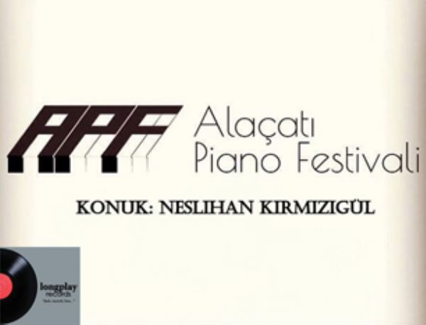 Neslihan Kırmızıgül ile Alaçatı piyano Fest. üzerine