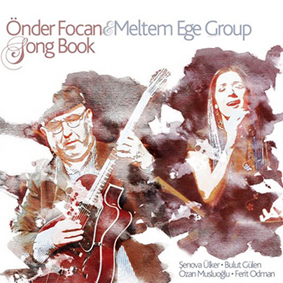 Önder Focan and Meltem Ege Group Song Book