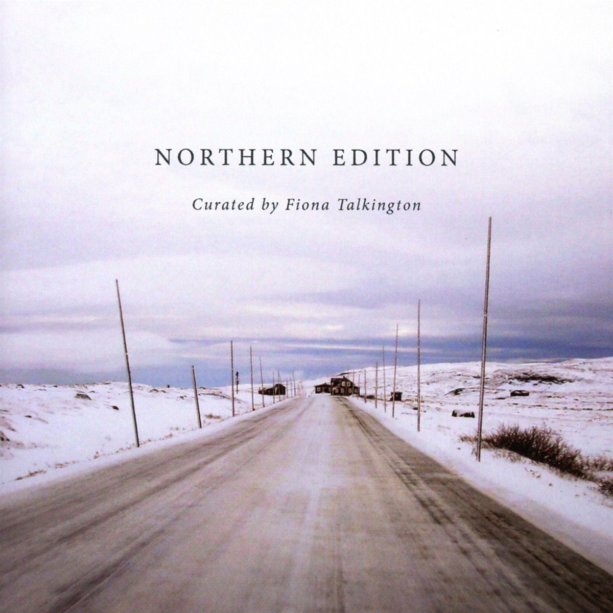 Günün Albümü: "Northern Edition" Curated by Fiona Talkington (Edition Records)