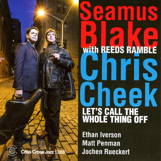 Günün Albümü: Seamus Blake & Chris Cheek - Reeds Ramble "Let`s Call The Whole Thing Off" (2016)