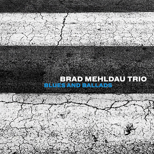 Günün Albümü: Brad Mehldau Trio; "Blues and Ballads"