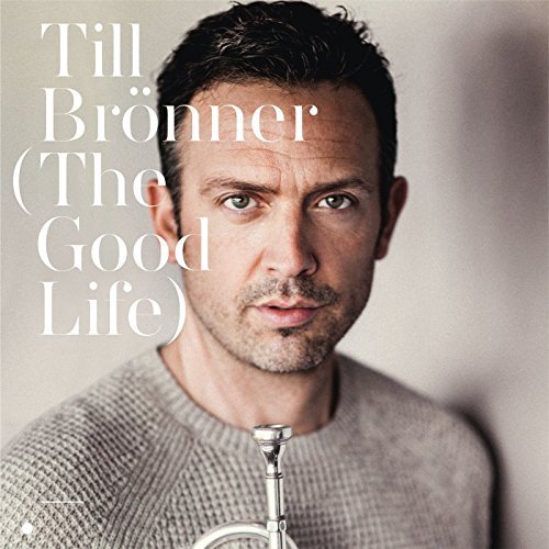 Günün Albümü: "The Good Life" (Till Brönner`in yeni albümü)