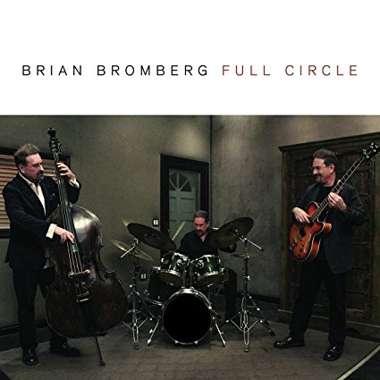 Günün Albümü" "Full Circle" (Brian Bromberg`in son albümü)