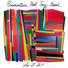 Günün Albümü: "So it is" (Preservation Hall Jazz Band yeni albümü)
