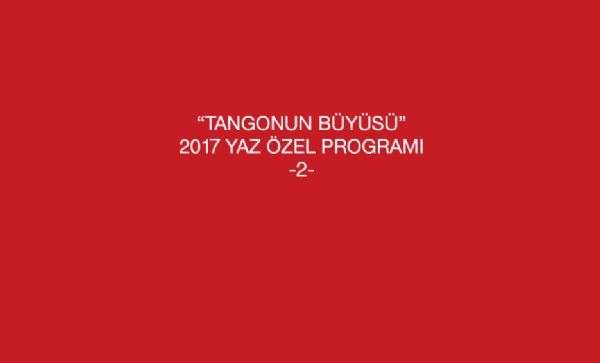Tangonun Büyüsü: 181 [Yaz tatili özel programı 2]