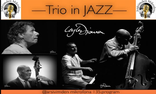 Arşivimden Mikrofona 135, [Trio[s] in Jazz, Vol.1]