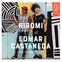 Günün Albümü: "Live in Montreal" (Hiromi ve Edmar Castaneda`nın yeni çalışması)
