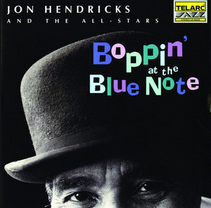 Günün Parçası: "Everybody`s Boppin" (Jon Hendricks`in "Boppin` at Blue Note" albümünden)