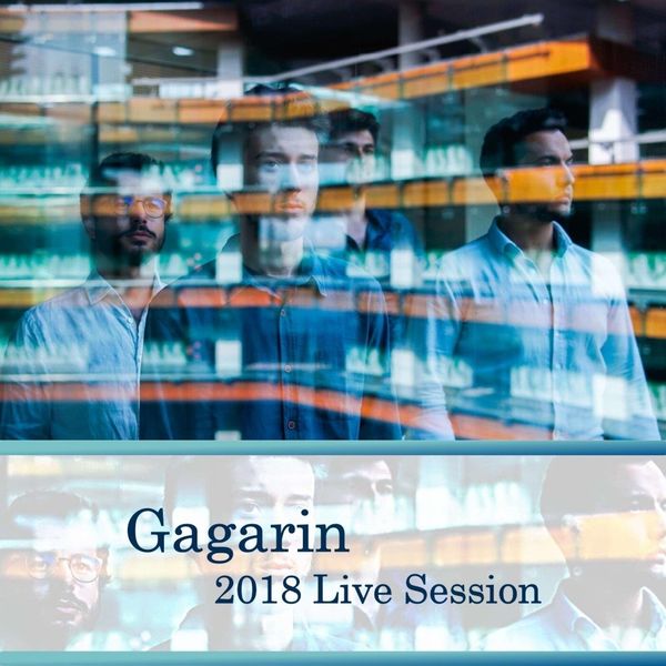 Gagarin 2018 Live Sessions