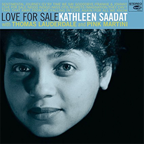 Günün Albümü: "Love for Sale" (Kathleen Saadat feat. Thomas Lauderdale, Pink Martini)