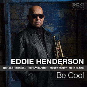Günün Albümü: "Be Cool" (Dr.Eddie Henderson`ın yeni çalışması)