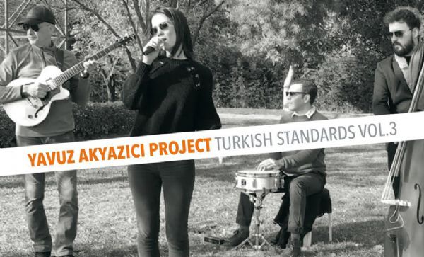 Yavuz ve Funda Akyazıcı ile Turkish Standards Vol.3