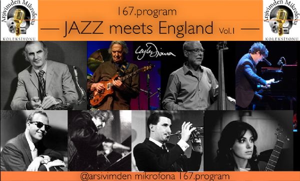 Arşivimden Mikrofona 167, [Jazz Meets England, Vol.1]