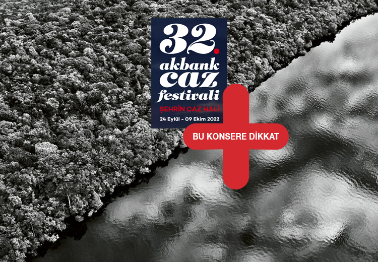 32. Akbank Caz Festivali bu konsere dikkat önerileri 1
